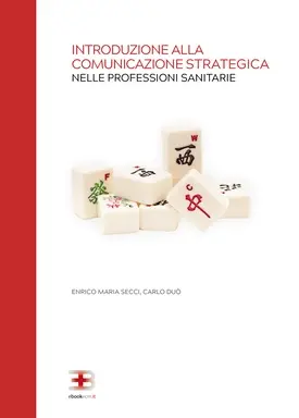 Introduzione alla Comunicazione Strategica nelle Professioni Sanitarie